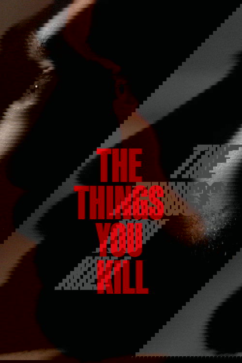 The Things You Kill