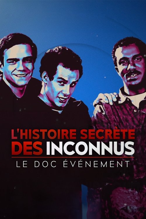 L'Histoire secrÚte des Inconnus, le doc événement
