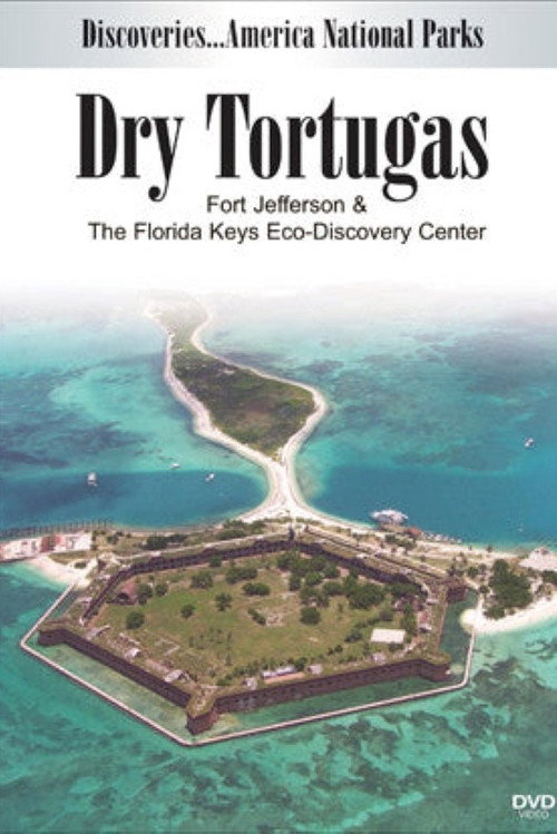 Discoveriesā¦America: National Parks - Dry Tortugas, Fort Jefferson & Florida Keys