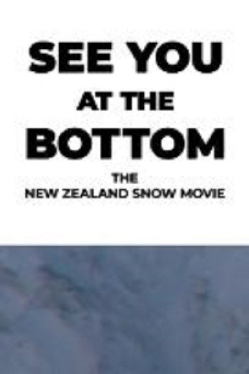 See You At The Bottom β The New Zealand Snow Movie