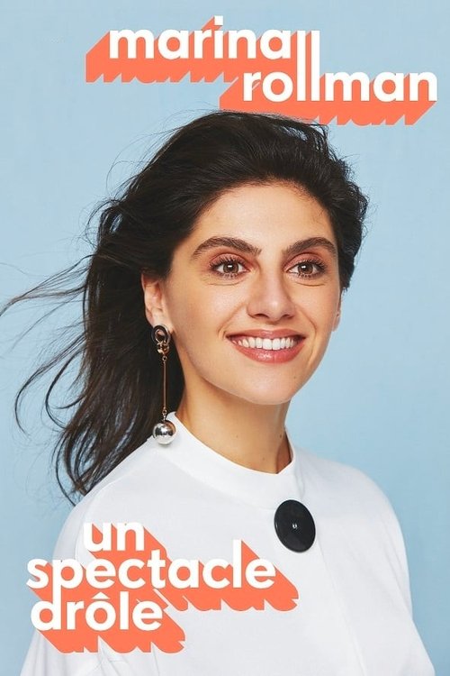 Marina Rollman - Un spectacle drĂ´le