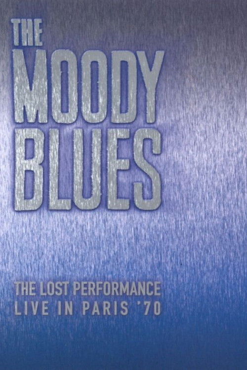The Moody Blues: The Lost Performance (Live In Paris '70)